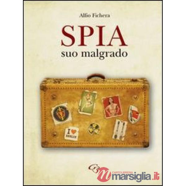 Spia suo malgrado