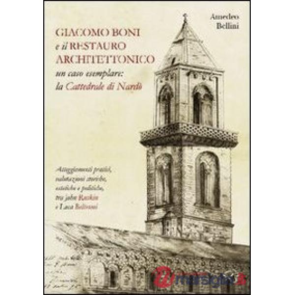 Giacomo Boni e il restauro architettonico