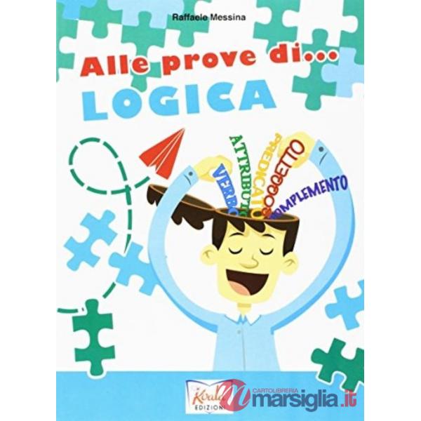 ALLE PROVE DI... LOGICA