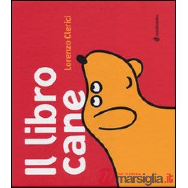Libro cane. Ediz. illustrata (Il)