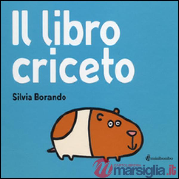Libro criceto. Ediz. illustrata (Il)