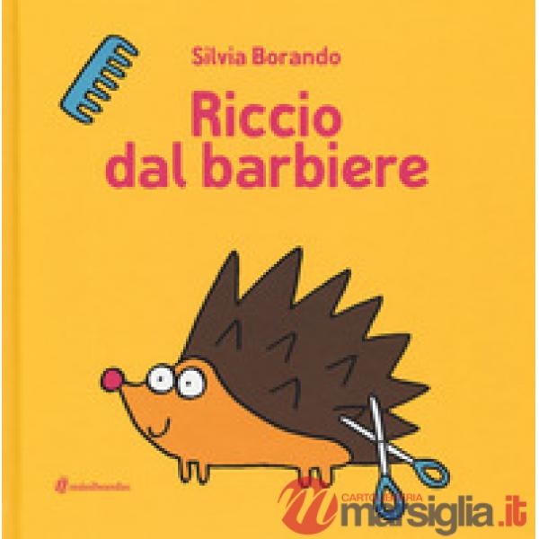 Riccio dal barbiere. Ediz. illustrata