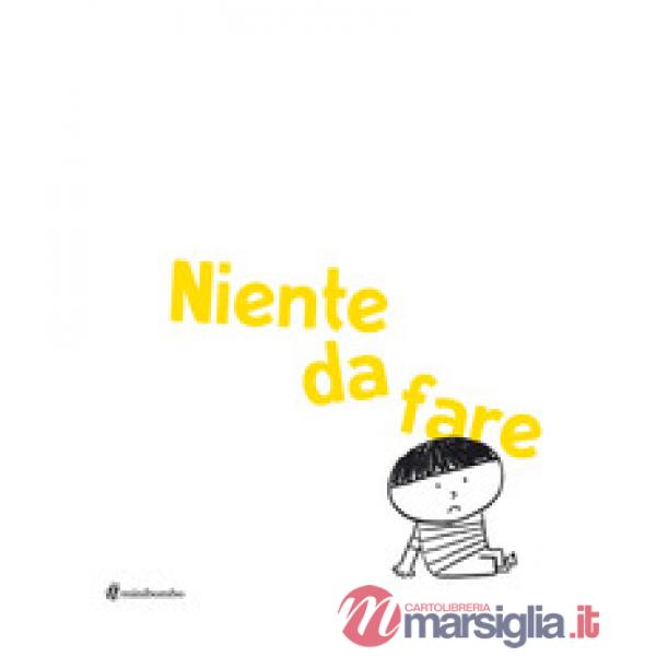 Niente da fare. Ediz. illustrata