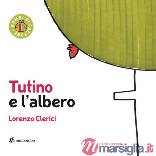 Tutino e l'albero. Ediz. a colori