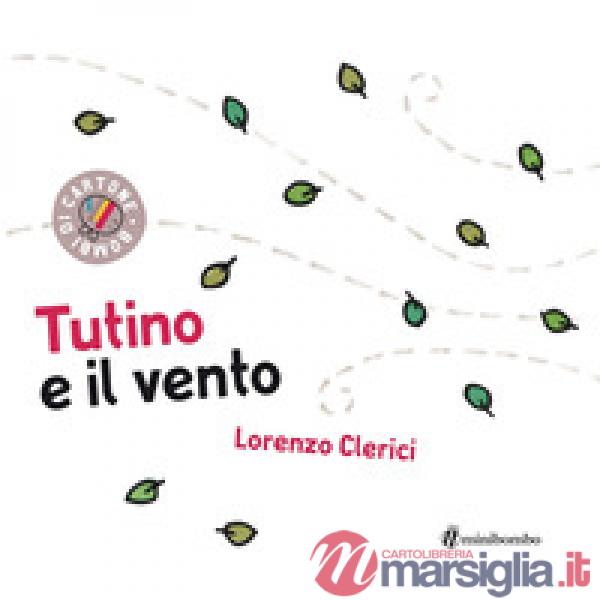 Tutino e il vento. Ediz. a colori