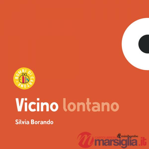 Vicino lontano. Ediz. a colori