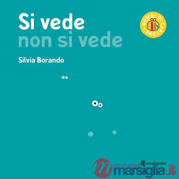 Si vede non si vede. Ediz. a colori