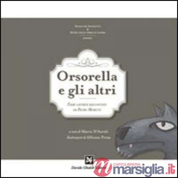 Orsorella e gli altri. Fiabe lateranesi raccontate da Pietro Moretti