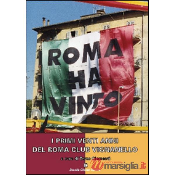 Primi venti anni del Roma Club Vignanello (I)