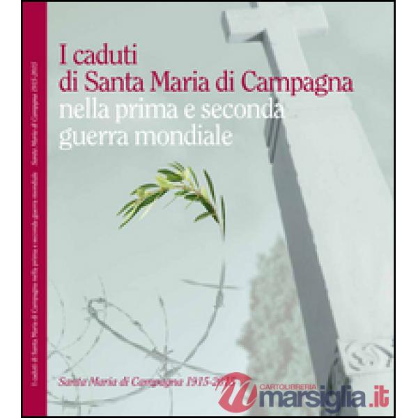 Caduti di Santa Maria di Campagna nella prima e seconda guerra mondiale (I)