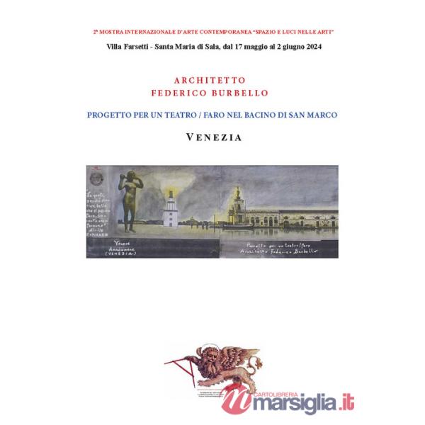 Progetto per un teatro/faro nel bacino di San Marco. Venezia. Seconda Mostra Internazionale d'arte contemporanea «Spazio e luci 