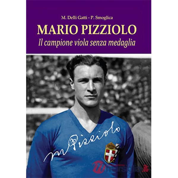 Mario Pizziolo. Il campione viola senza medaglia