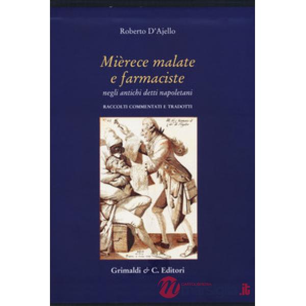 Mièrece malate e farmaciste negli antichi proverbi napoletani. Raccolti, comment