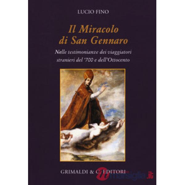 Miracolo di san Gennaro della liquefazione del sangue. Nelle testimonianze dei v