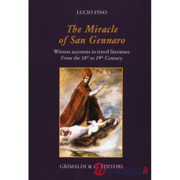 Miracle of san Gennaro. Witness accounts in travel literature from the 18th to 1