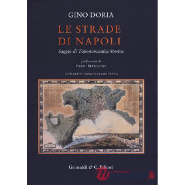 Strade di Napoli. Saggio di toponomastica storica (Le)