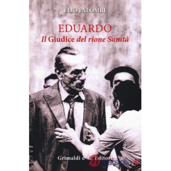 Eduardo. Il «Giudice» del rione sanità