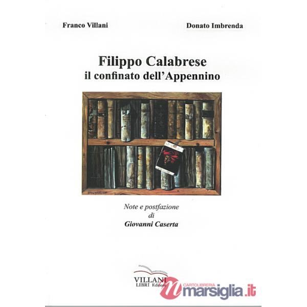 Filippo Calabrese, il confinato dell'Appennino
