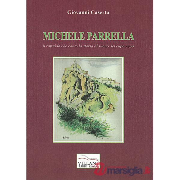 Michele Parrrella. Il rapsòdo che cantò la storia al suono del cupo cupo