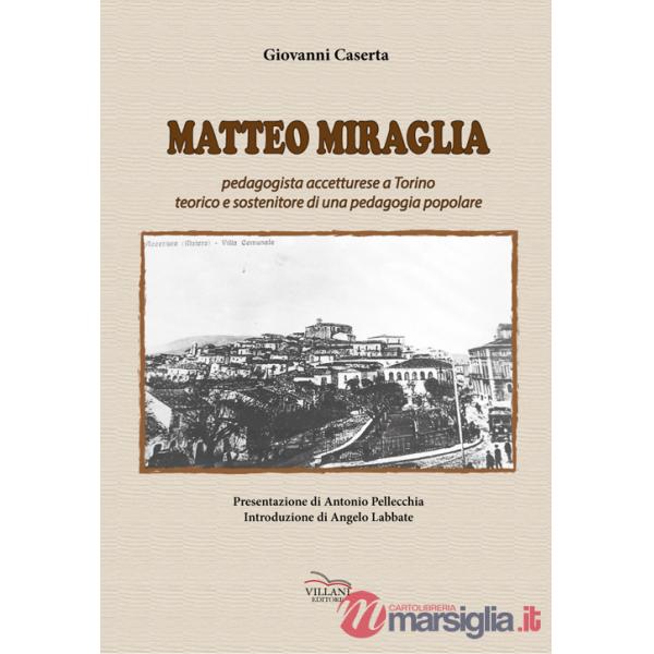 Matteo Miraglia. Pedagogista accetturese a Torino sostenitore di una pedagogia popolare