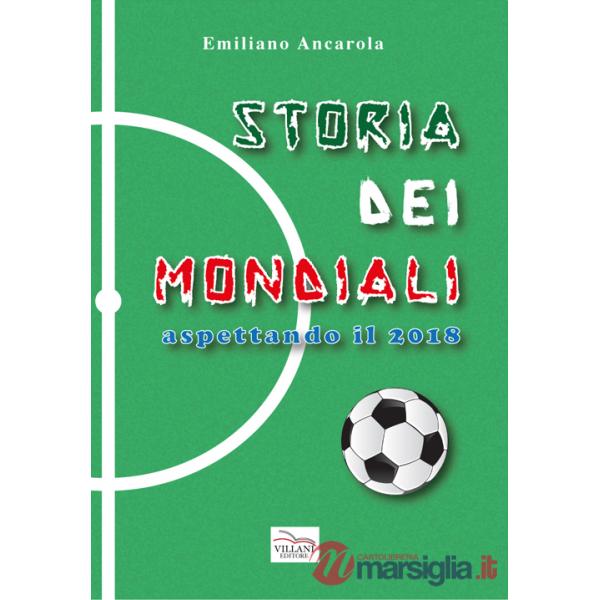 Storia dei mondiali. Aspettando il 2018