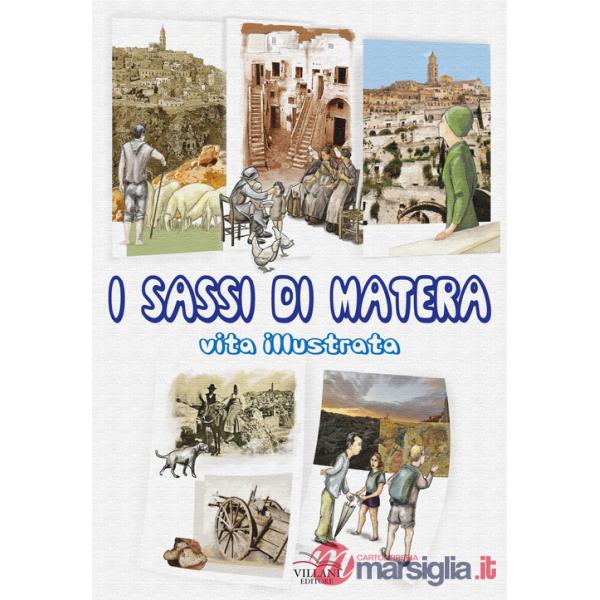 Sassi di Matera. Vita illustrata (I)