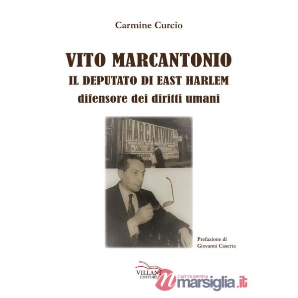 Vito Marcantonio. Il deputato di East Harlem difensore dei diritti umani