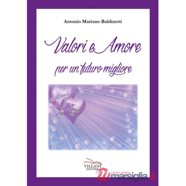 Valori e amore per un futuro migliore