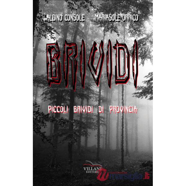 Brividi. Piccoli brividi di provincia