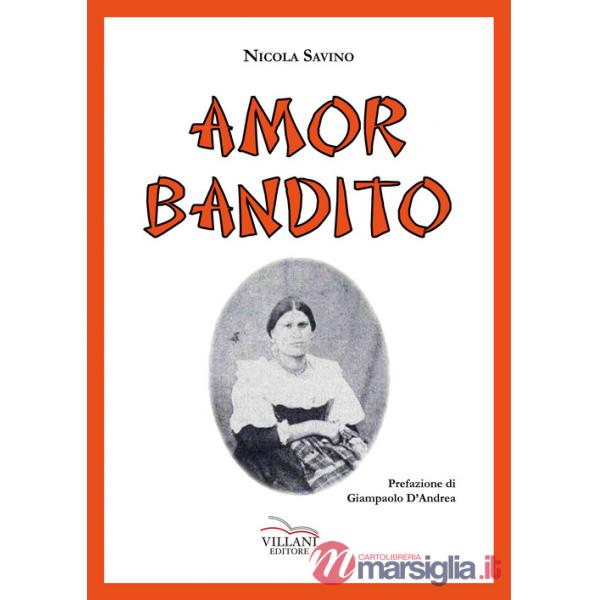 Amor bandito. Ediz. per la scuola
