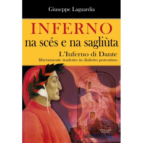 Inferno, na scés e na sagliùta. L'Inferno di Dante liberamente tradotto in dialetto potentino