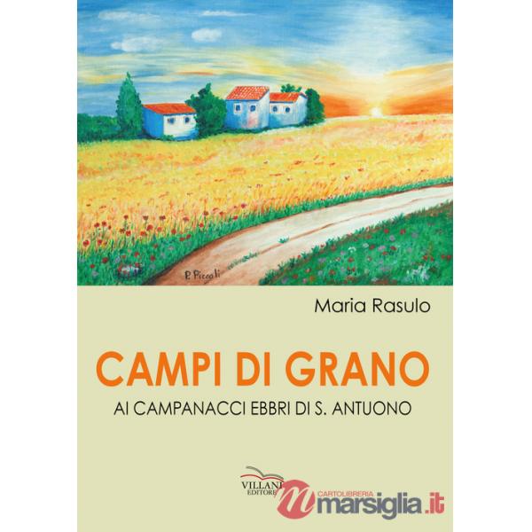 Campi di grano. Ai campanacci ebbri di S. Antuono