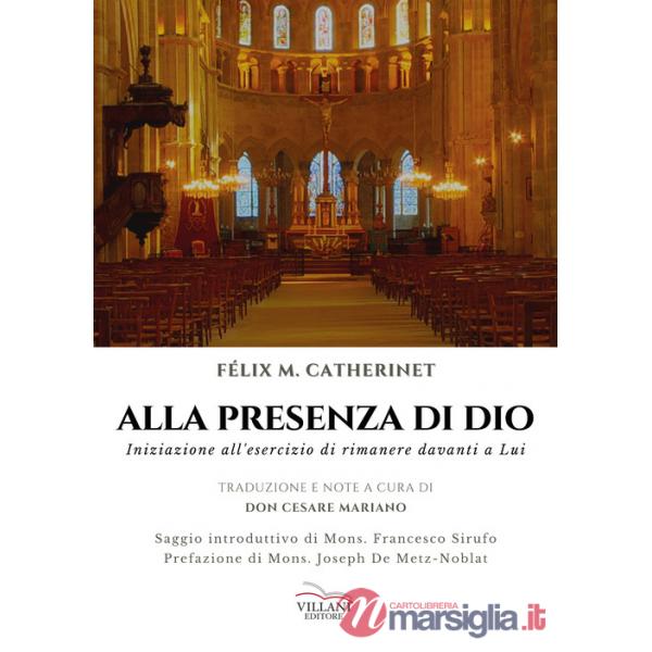 Alla presenza di Dio. Iniziazione all'esercizio di rimanere davanti a Lui