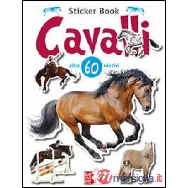 Cavalli. Con adesivi. Ediz. illustrata