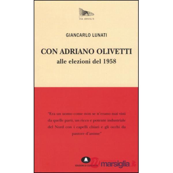 Con Adriano Olivetti alle elezioni del 1958
