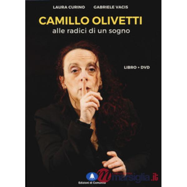 Camillo Olivetti. Alle radici di un sogno. Con DVD