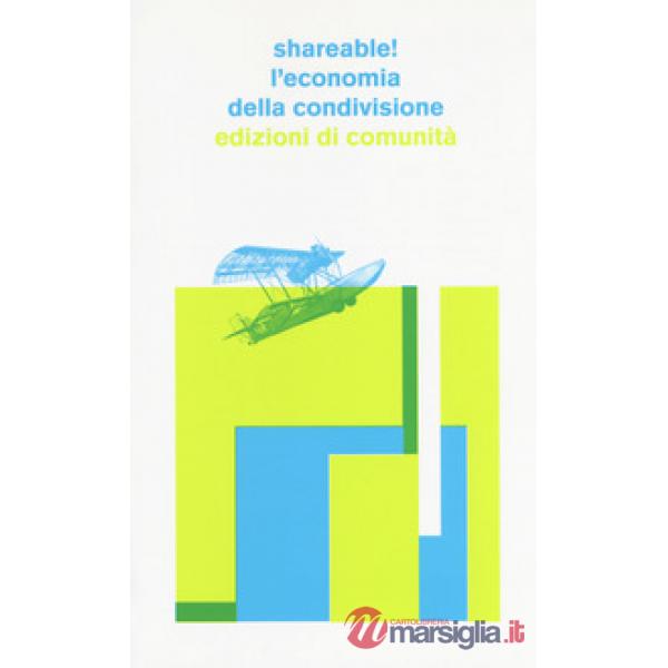 Shareable! L'economia della condivisione