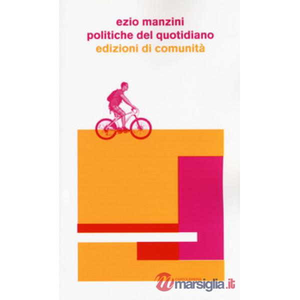 Politiche del quotidiano. Progetti di vita che cambiano il mondo