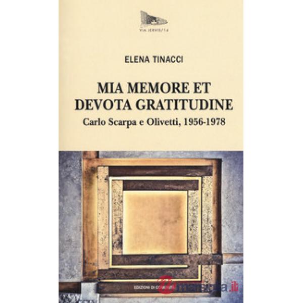 Mia memore et devota gratitudine. Carlo Scarpa e Olivetti, 1956-1978