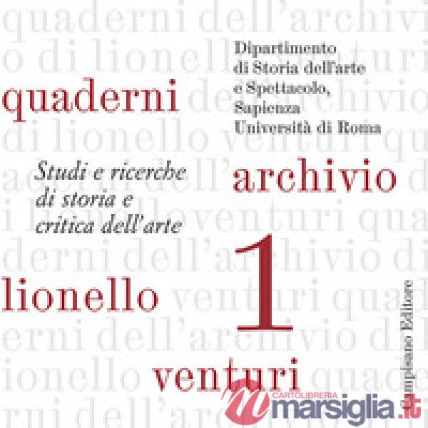 Quaderni dell'archivio di Lionello Venturi. Studi e ricerche di storia e critica