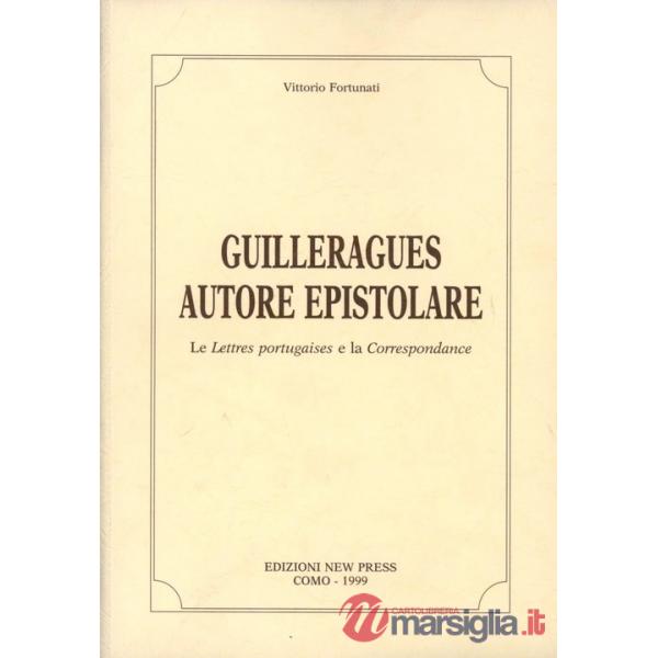 Guilleragues autore epistolare. Les lettres portugaises et la correspondance