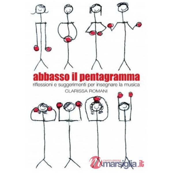 Abbasso il pentagramma. Riflessioni e suggerimenti per insegnare la musica