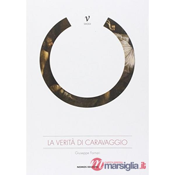 Verità di Caravaggio (La)