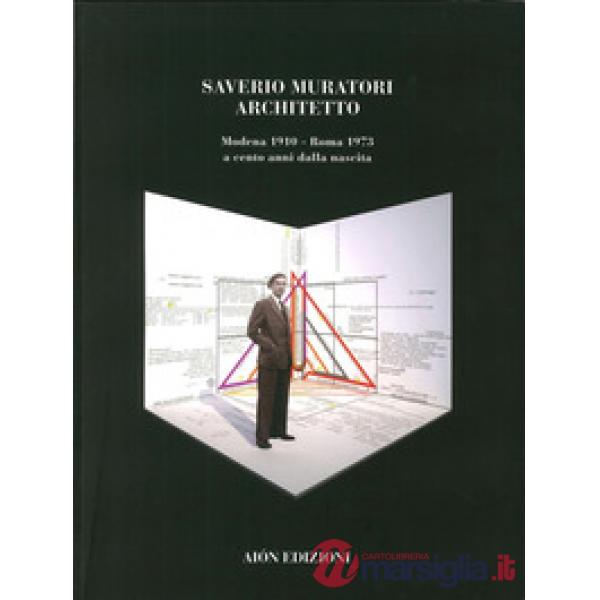 Saverio Muratori architetto a cento anni dalla nascita