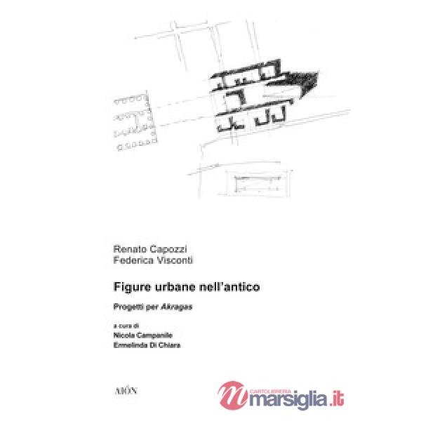 Figure urbane nell'antico. Progetti per Akragas