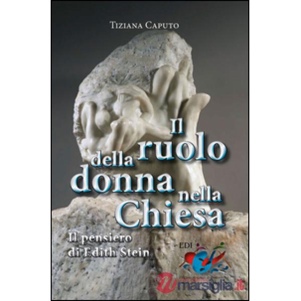 Ruolo della donna nella Chiesa. Il pensiero di Edith Stein (Il)