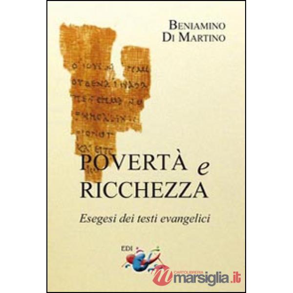 Povertà e ricchezza. Esegesi dei testi evangelici