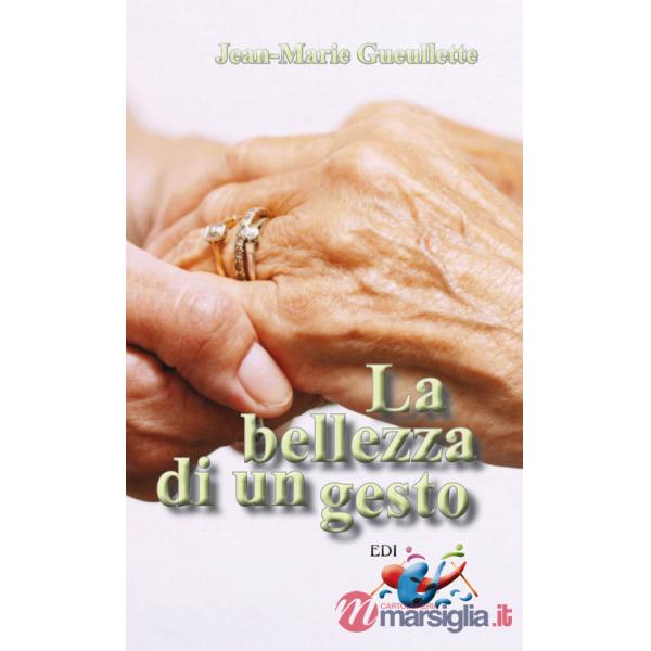 Bellezza di un gesto (La)