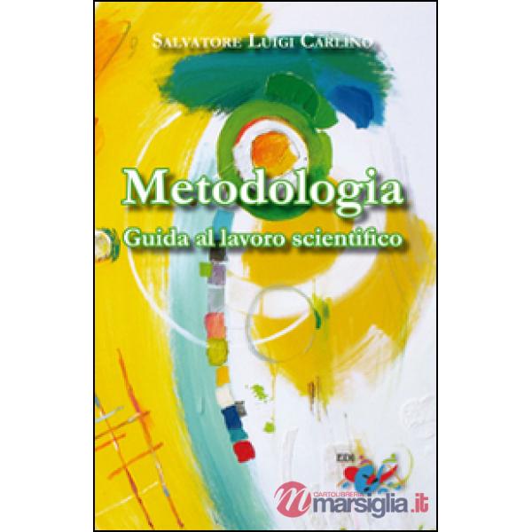 Metodologia guida al lavoro scientifico