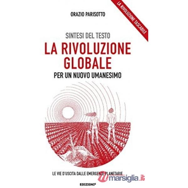 Sintesi del testo «La rivoluzione globale per un nuovo umanesimo»